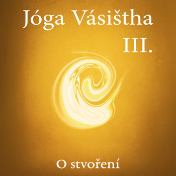 Obálka knihy Jóga Vásištha – Kniha Třetí
